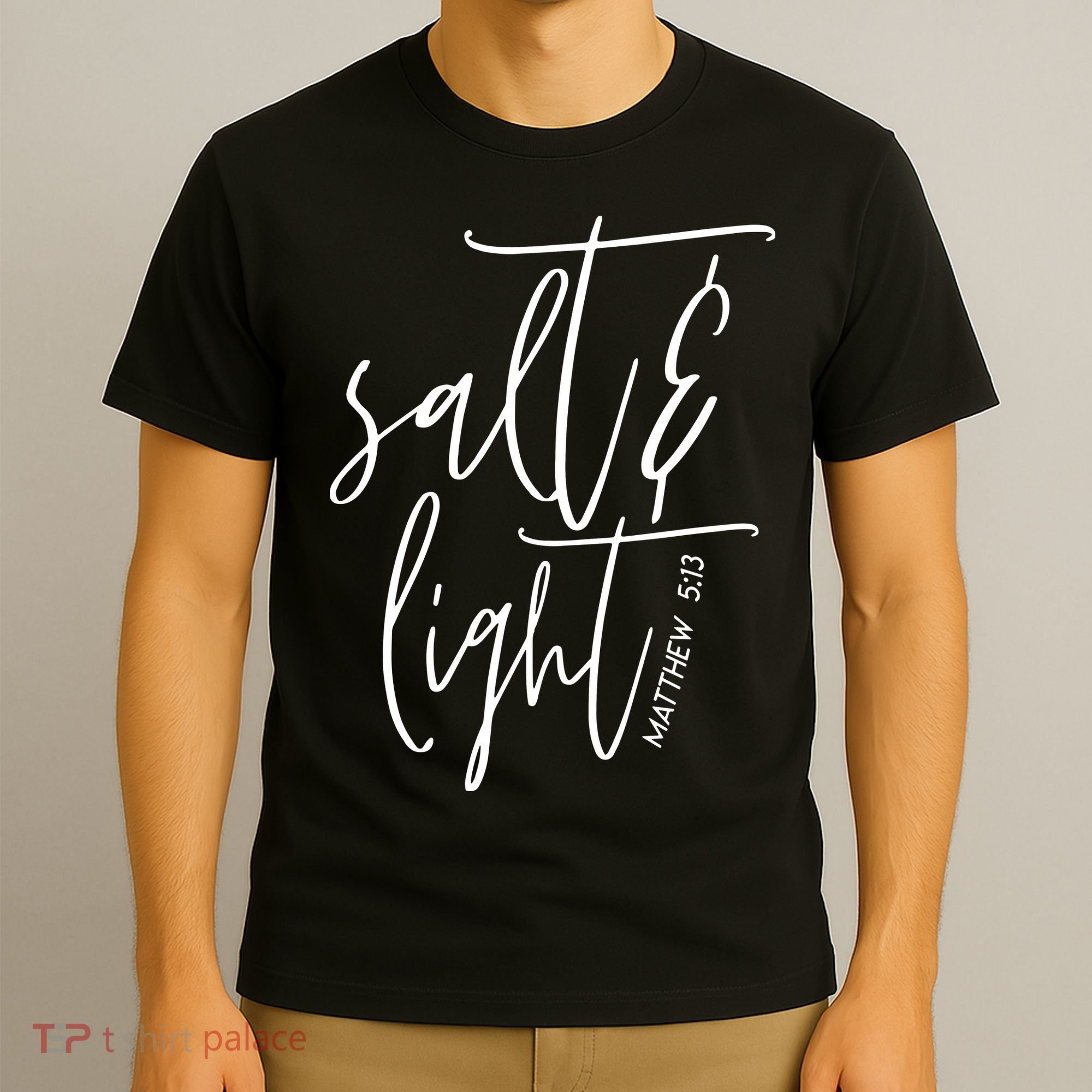 Salt Light Christian Shirt, Christian Gift, Matthew 513 T-Shirt