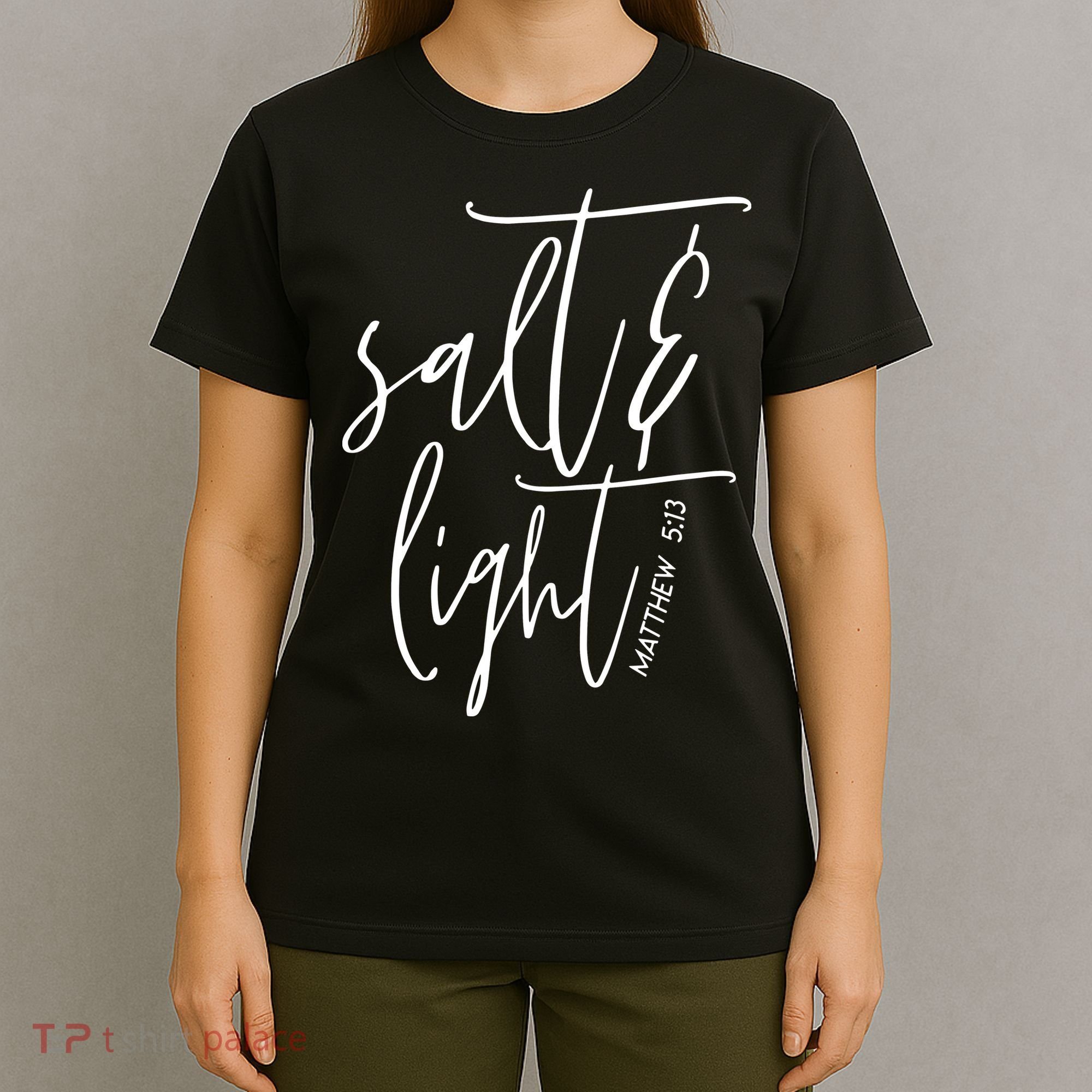 Salt Light Christian Shirt, Christian Gift, Matthew 513 T-Shirt