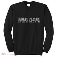 Save Lives Donate Plasma Sweatshirt thumb 0