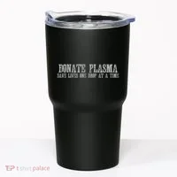 Save Lives Donate Plasma Tumbler thumb 0
