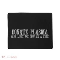 Save Lives Donate Plasma Mousepad thumb 0