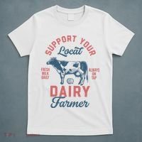 Support Local Dairy Farmer T-Shirt thumb 5