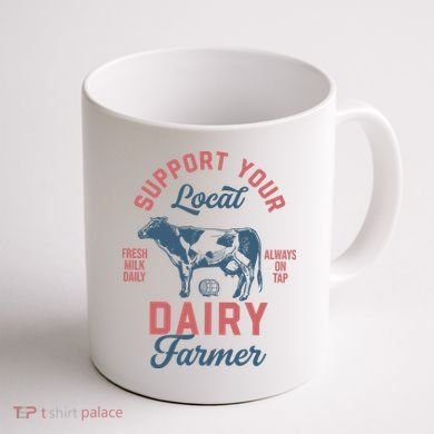 Support Local Dairy Farmer Coffee Mug back