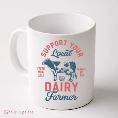 Support Local Dairy Farmer Coffee Mug