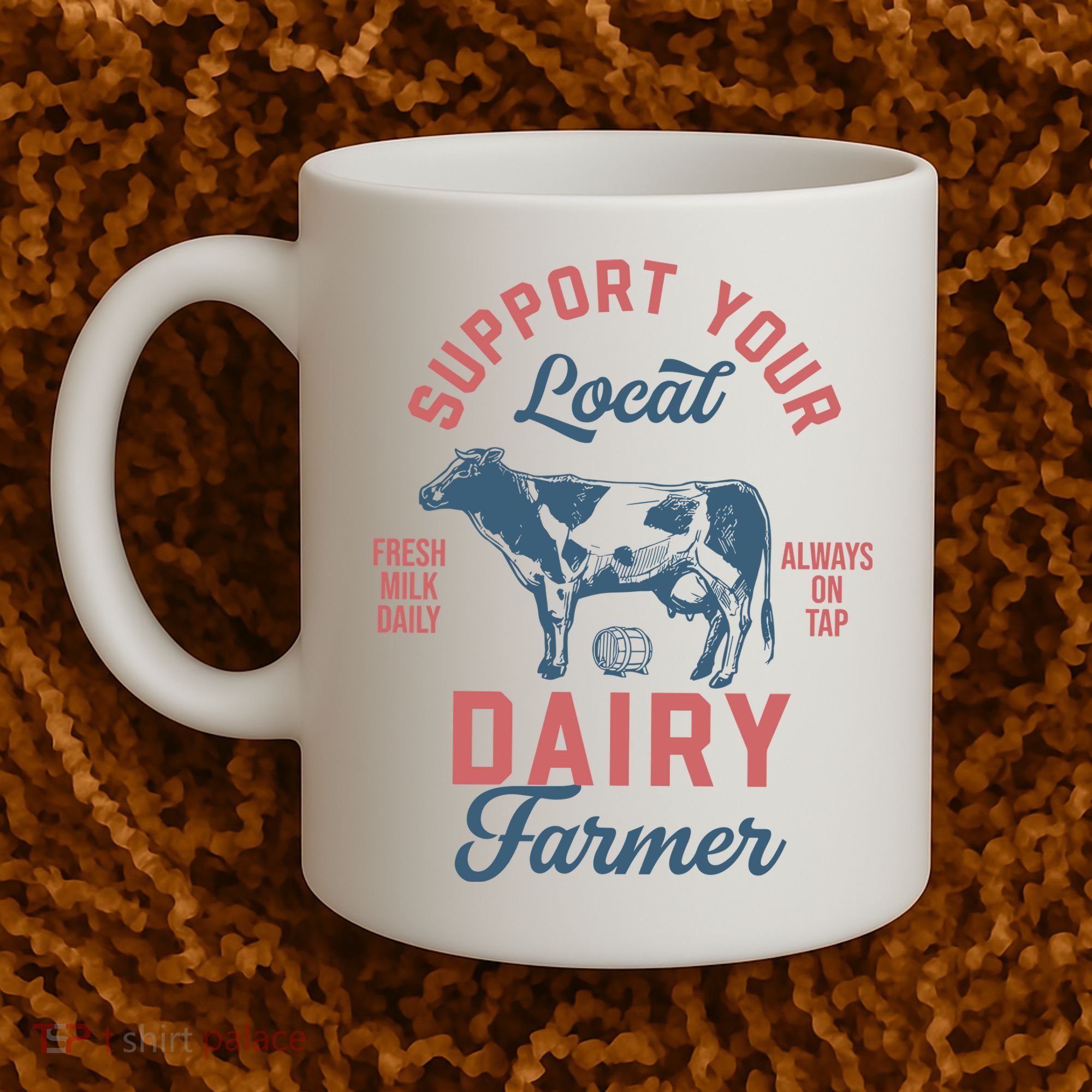 Support Local Dairy Farmer Coffee Mug