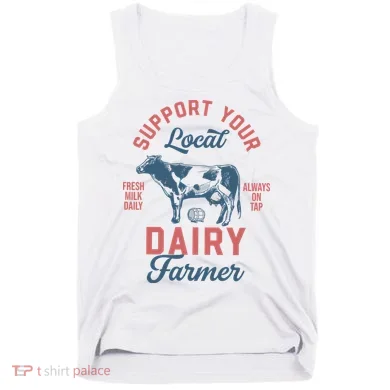 Support Local Dairy Farmer Tank Top
