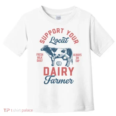 Support Local Dairy Farmer Toddler T-Shirt
