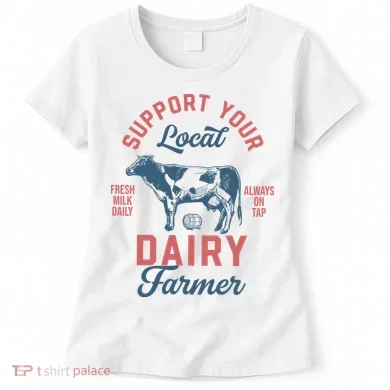 Support Local Dairy Farmer Women's T-Shirt