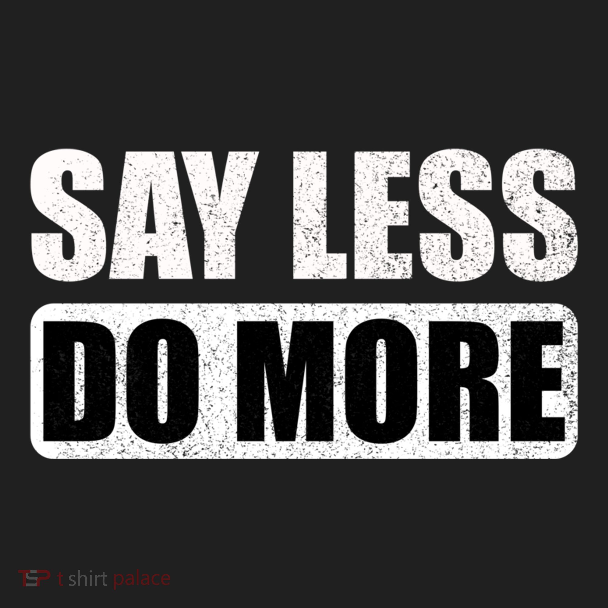 Say Less Do More Work Hard Stay Humble Positive Uplifting Gift Golf Towel