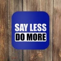 Say Less Do More Work Hard Stay Humble Positive Uplifting Gift Coaster thumb 0