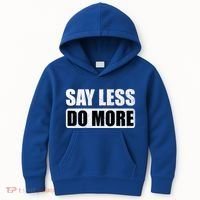 Say Less Do More Work Hard Stay Humble Positive Uplifting Gift Kids Hoodie thumb 0