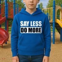 Say Less Do More Work Hard Stay Humble Positive Uplifting Gift Kids Hoodie thumb 2