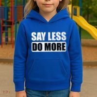 Say Less Do More Work Hard Stay Humble Positive Uplifting Gift Kids Hoodie thumb 3