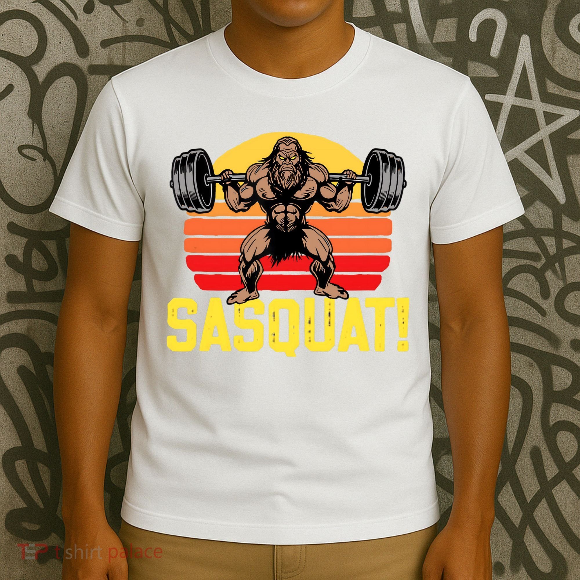 Sasquat! Leg Day Weightlifting Bigfoot Squat Funny Gym T-Shirt