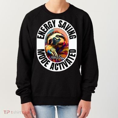 Sloth Lover Energy Saving Mode Activated Sloth Women's Sweatshirt