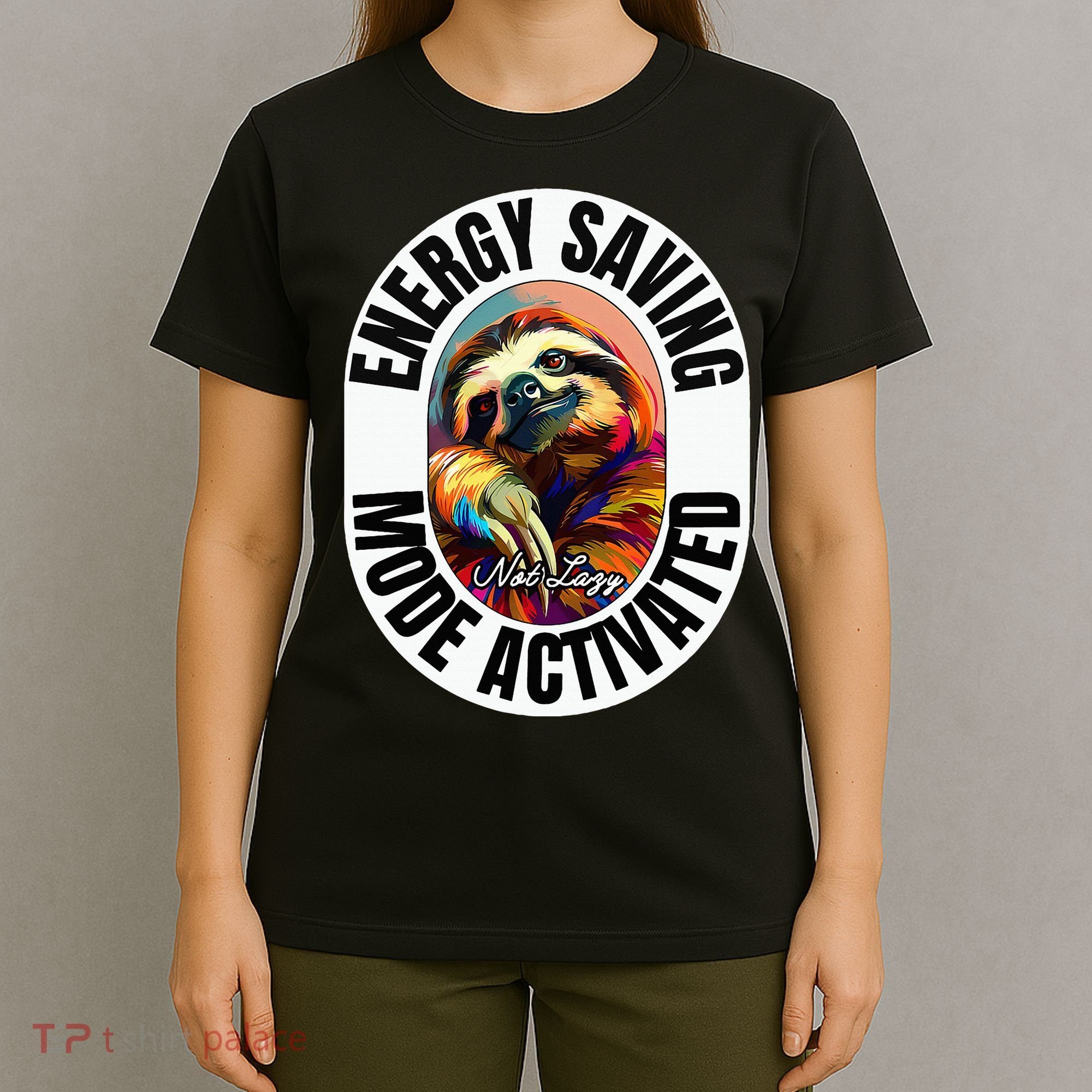 Sloth Lover Energy Saving Mode Activated Sloth T-Shirt