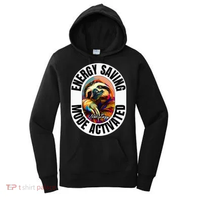 Sloth Lover Energy Saving Mode Activated Sloth Women's Hoodie