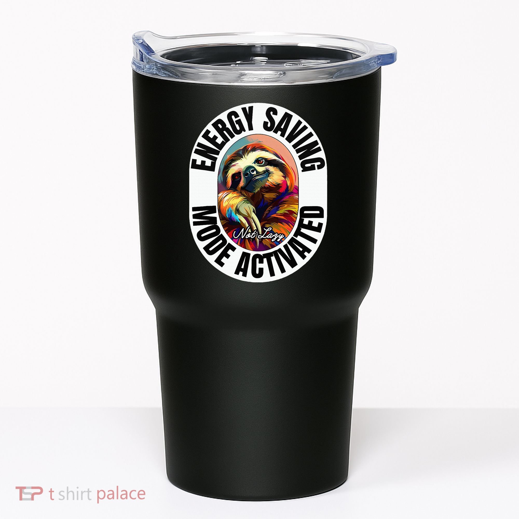 Sloth Lover Energy Saving Mode Activated Sloth Tumbler