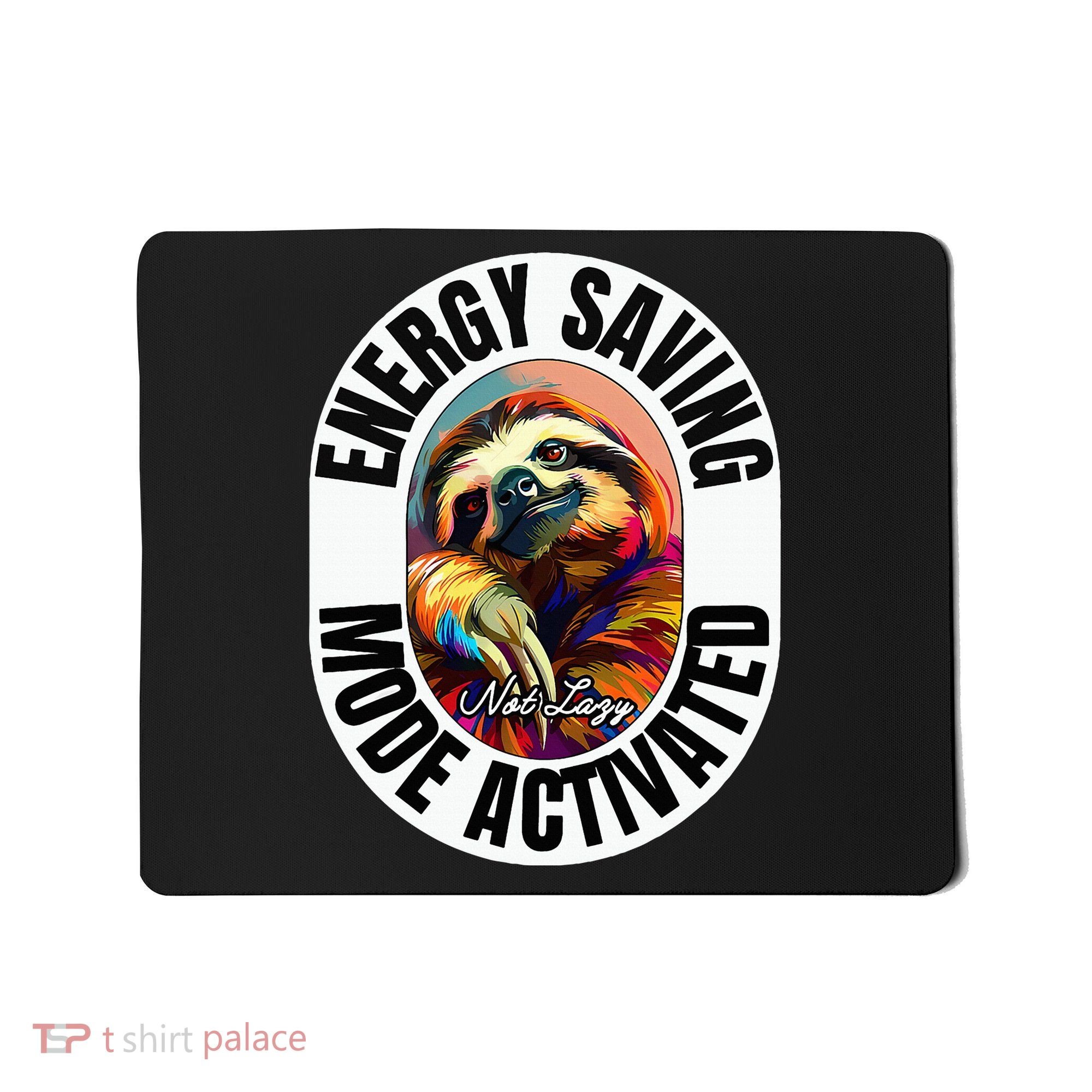 Sloth Lover Energy Saving Mode Activated Sloth Mousepad