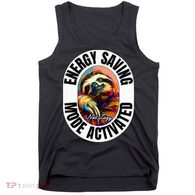 Sloth Lover Energy Saving Mode Activated Sloth Tank Top