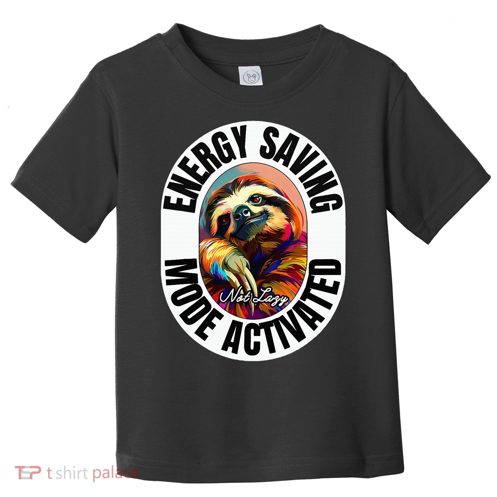 Sloth Lover Energy Saving Mode Activated Sloth Toddler T-Shirt