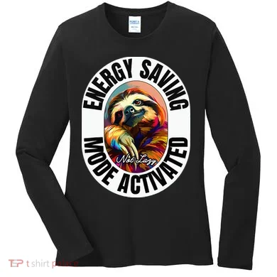Sloth Lover Energy Saving Mode Activated Sloth Women's Long Sleeve Shirt