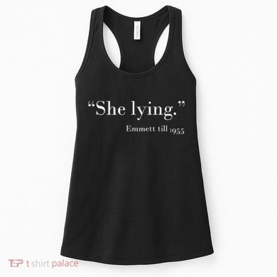 She Lying Emmett Till 1955 Women's Tank Top