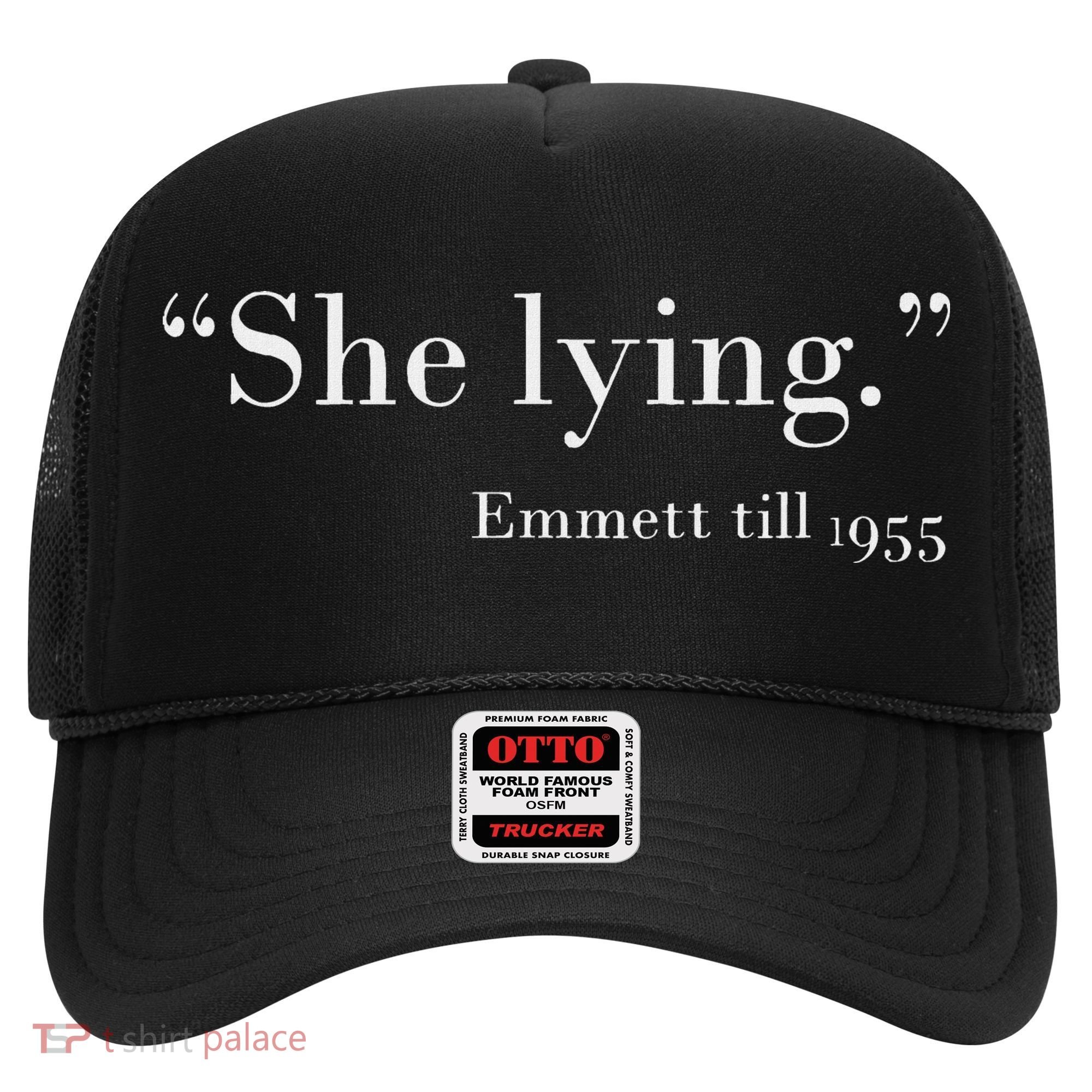 She Lying Emmett Till 1955 Hat