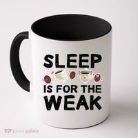 Sleep Is For The Weak Coffee Mug thumb 0