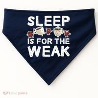 Sleep Is For The Weak USA-Made Doggie Bandana thumb 0