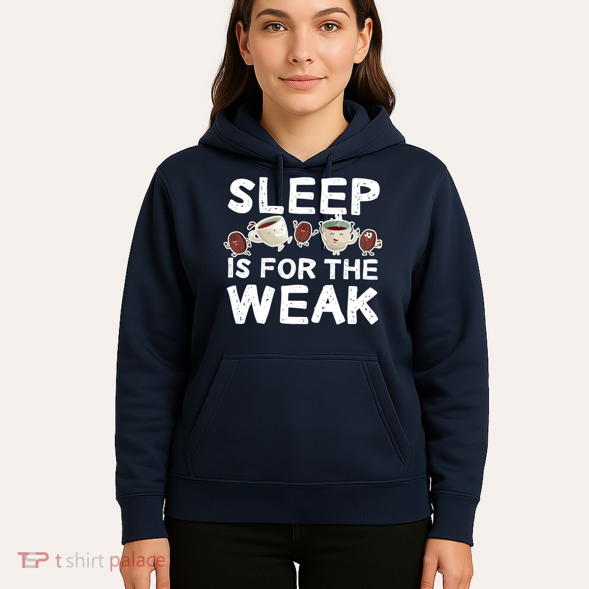 Sleep Is For The Weak Hoodie