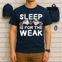 Sleep Is For The Weak T-Shirt thumb 6