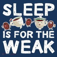 Sleep Is For The Weak T-Shirt thumb 7