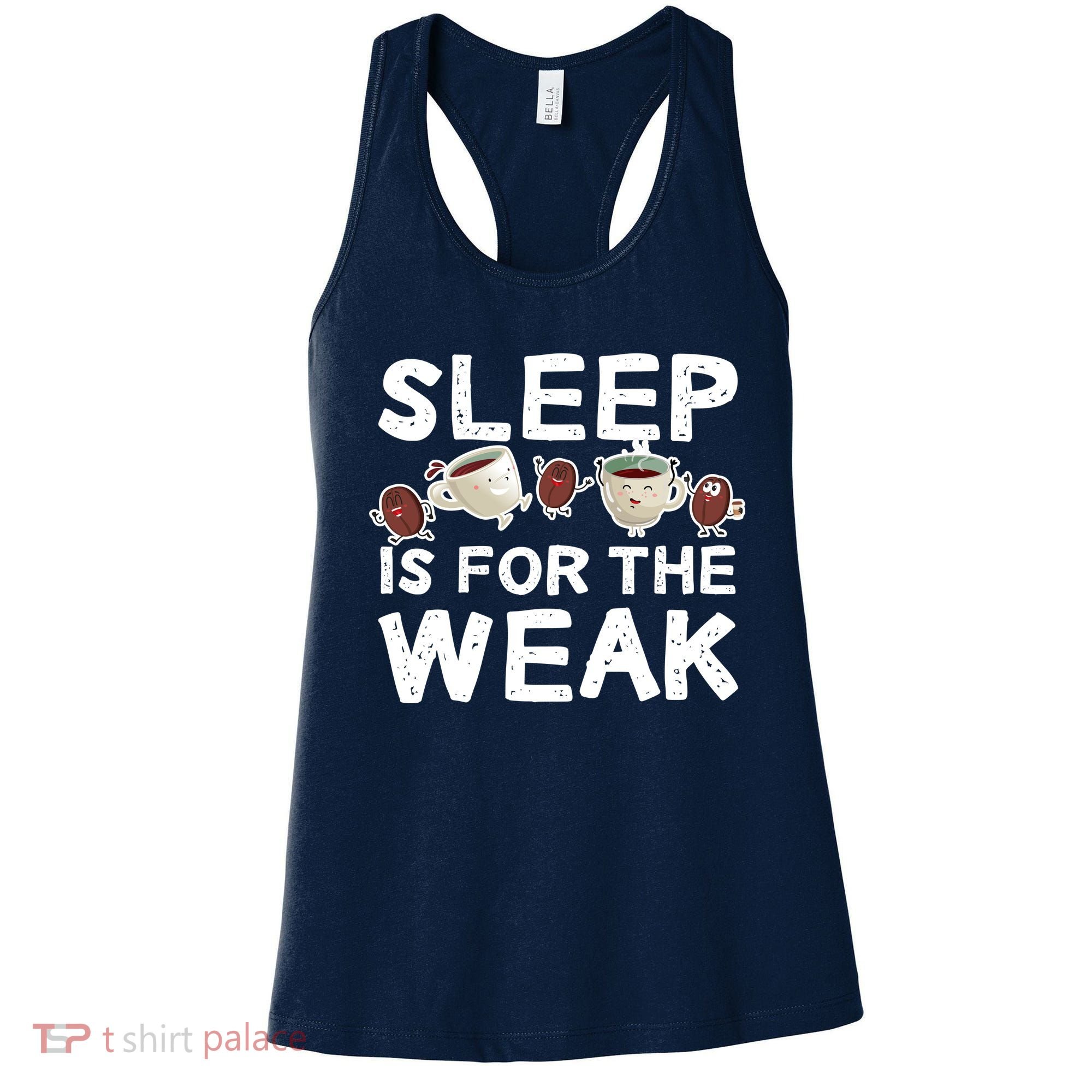Sleep Is For The Weak Women's Tank Top