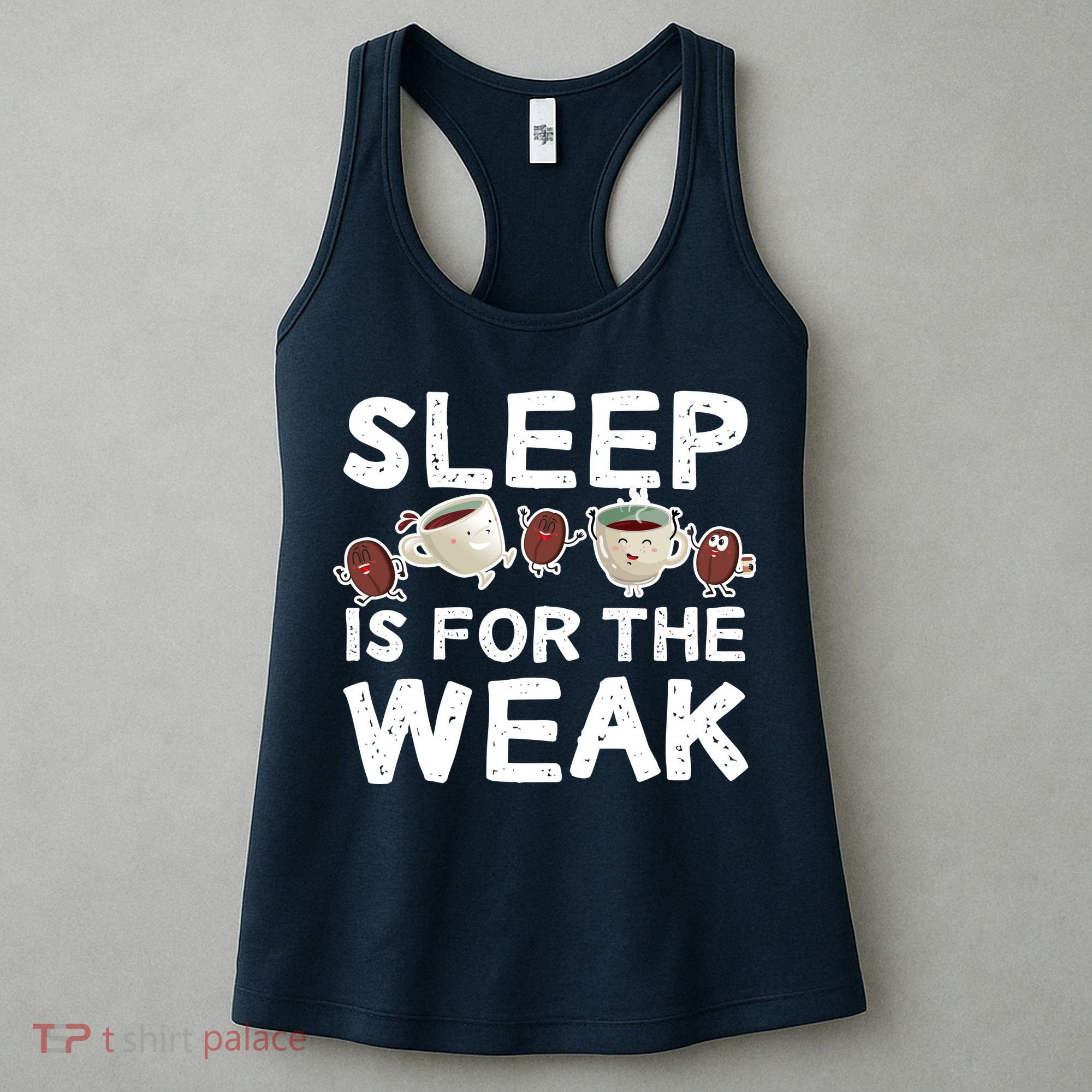 Sleep Is For The Weak Women's Tank Top