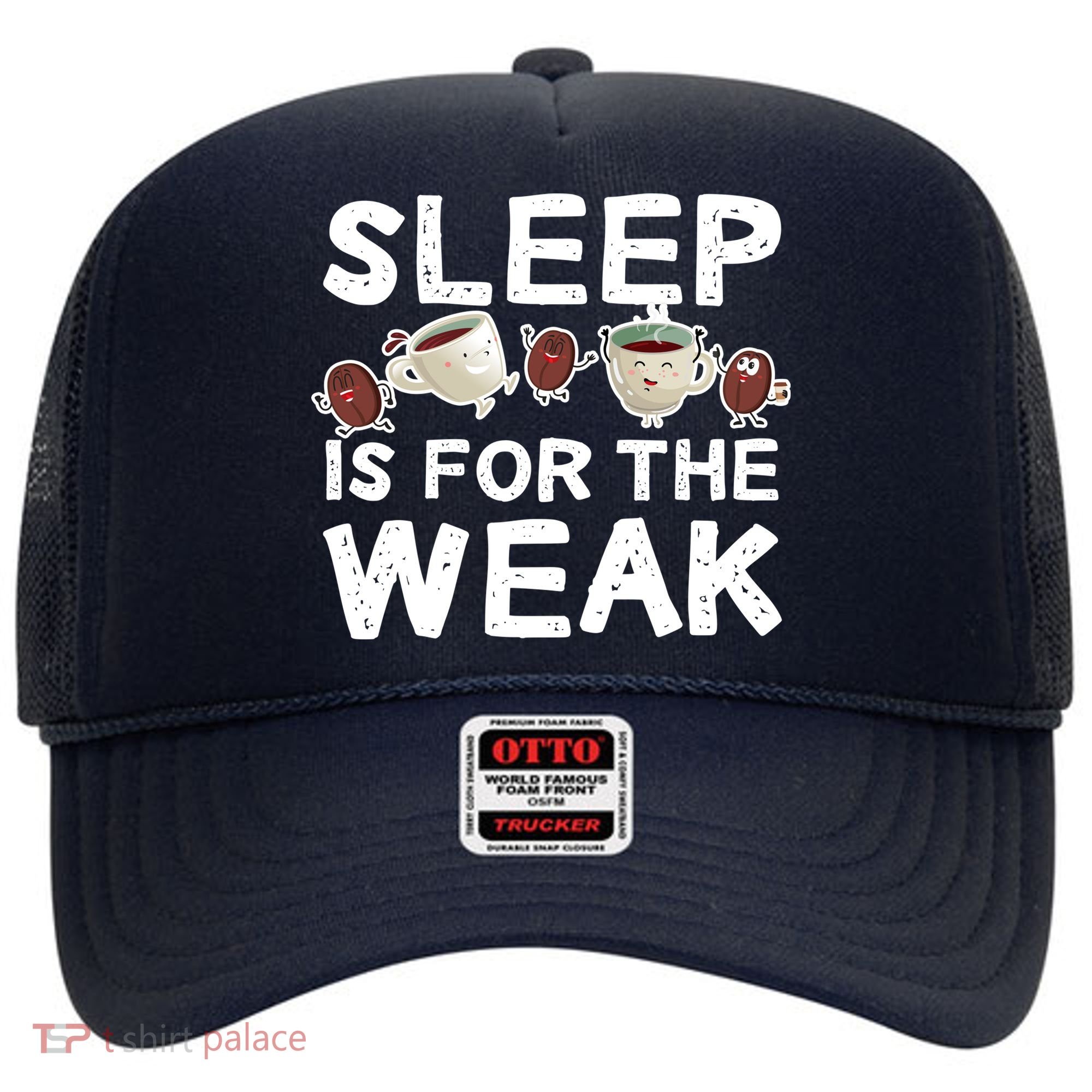 Sleep Is For The Weak Hat