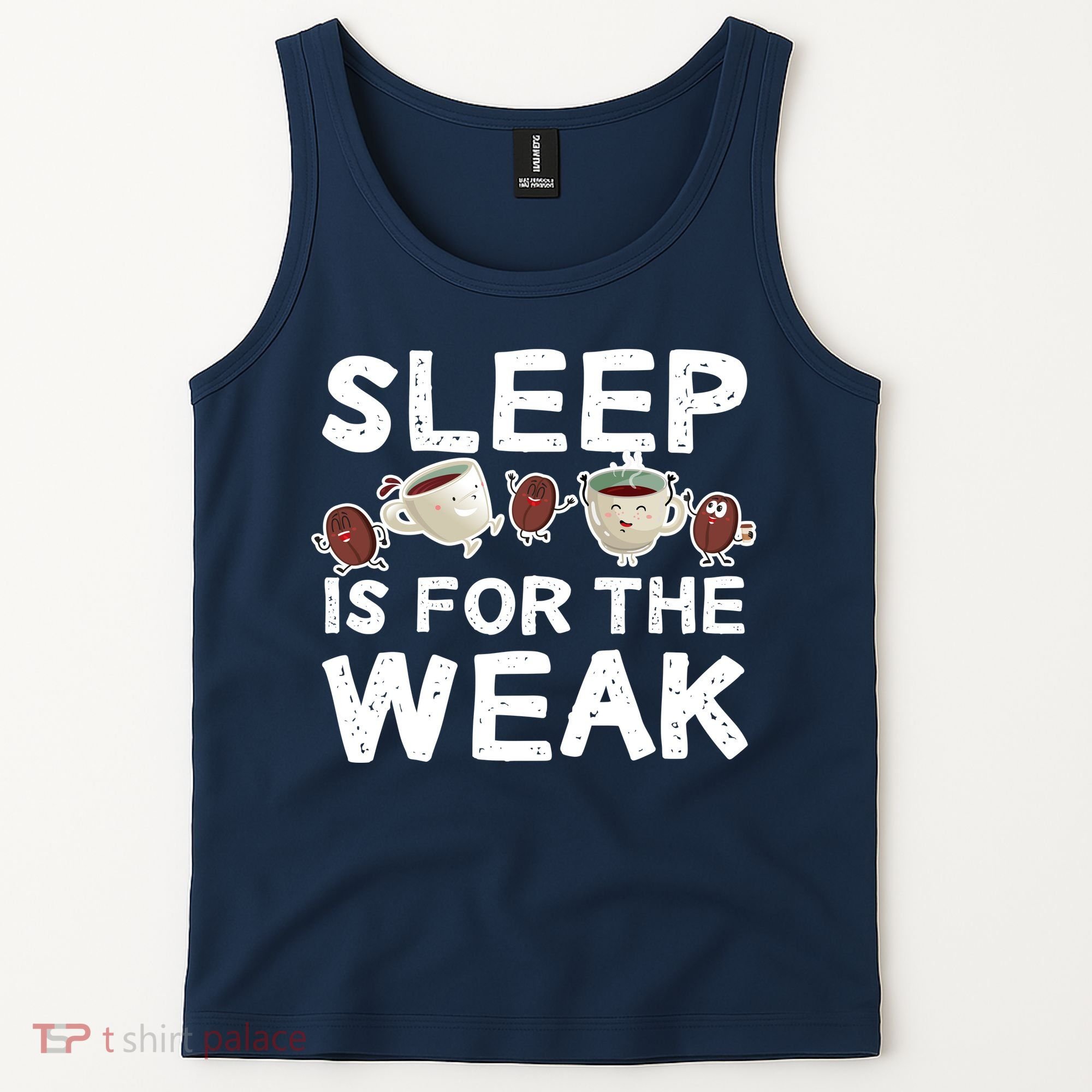 Sleep Is For The Weak Tank Top