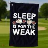 Sleep Is For The Weak Golf Towel thumb 1