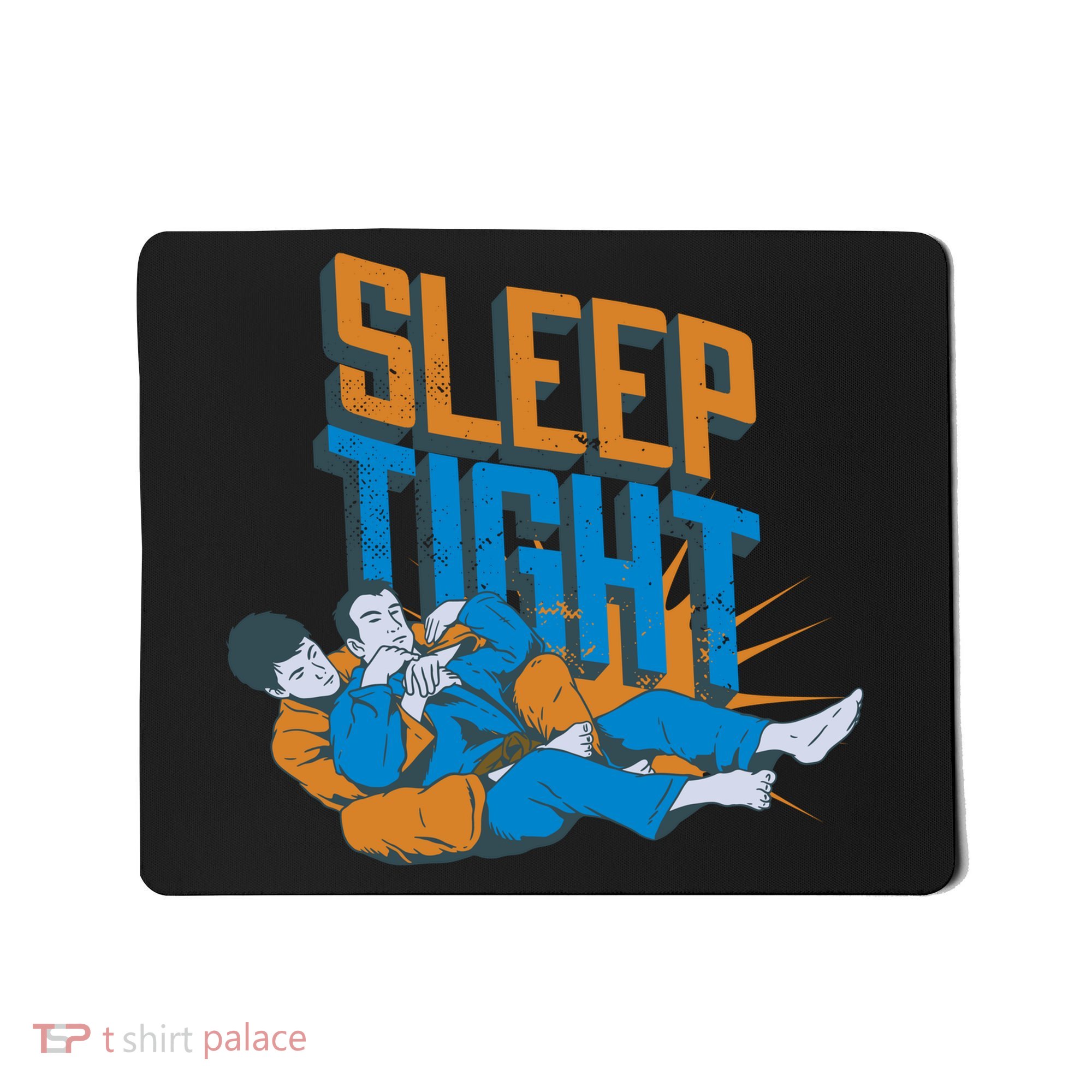 Sleep Tight Jiu Jitsu Mousepad