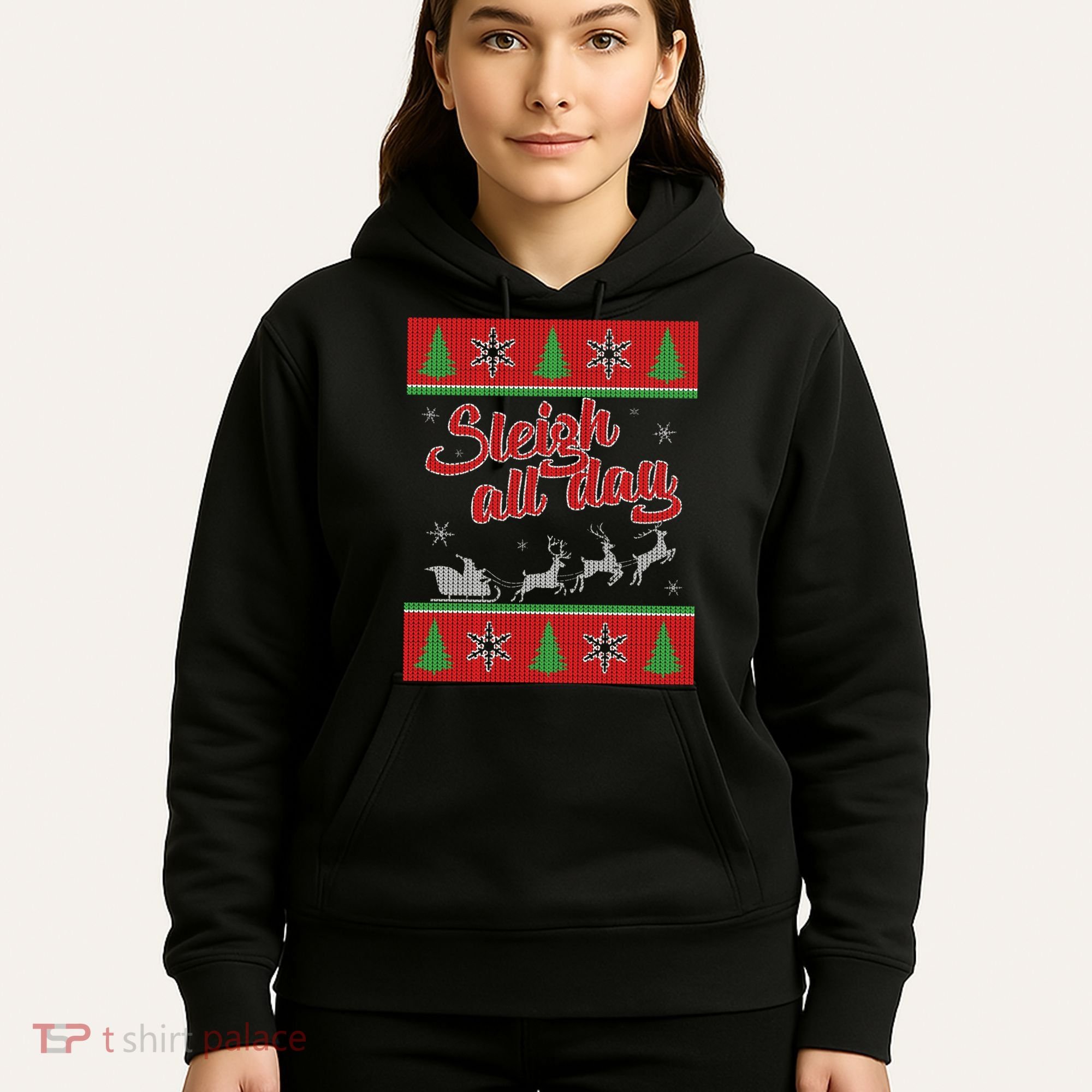 Sleigh All Day Ugly Christmas Hoodie