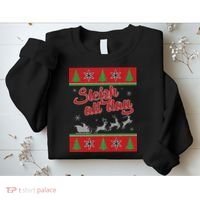 Sleigh All Day Ugly Christmas Sweatshirt thumb 2