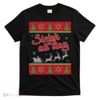 Sleigh All Day Ugly Christmas T-Shirt thumb 0