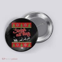 Sleigh All Day Ugly Christmas Button thumb 0
