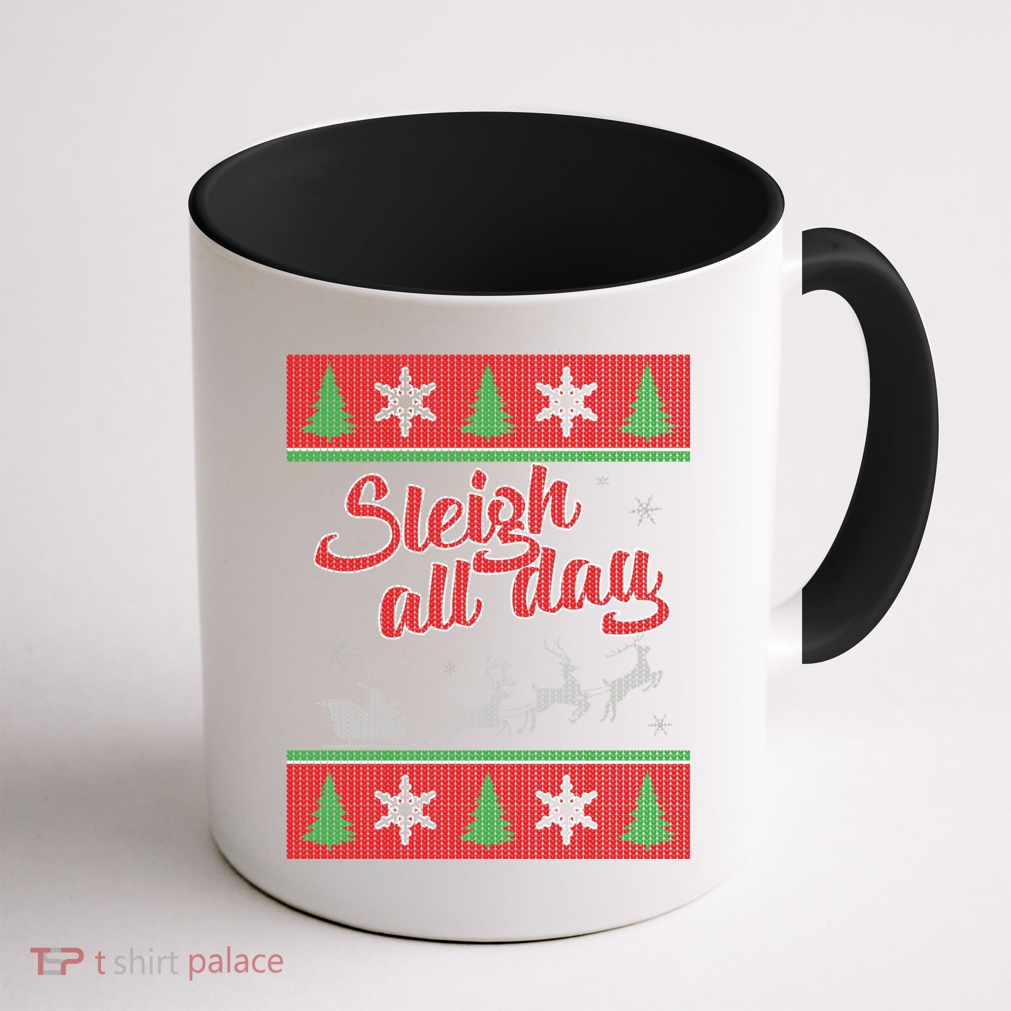 Sleigh All Day Ugly Christmas Coffee Mug