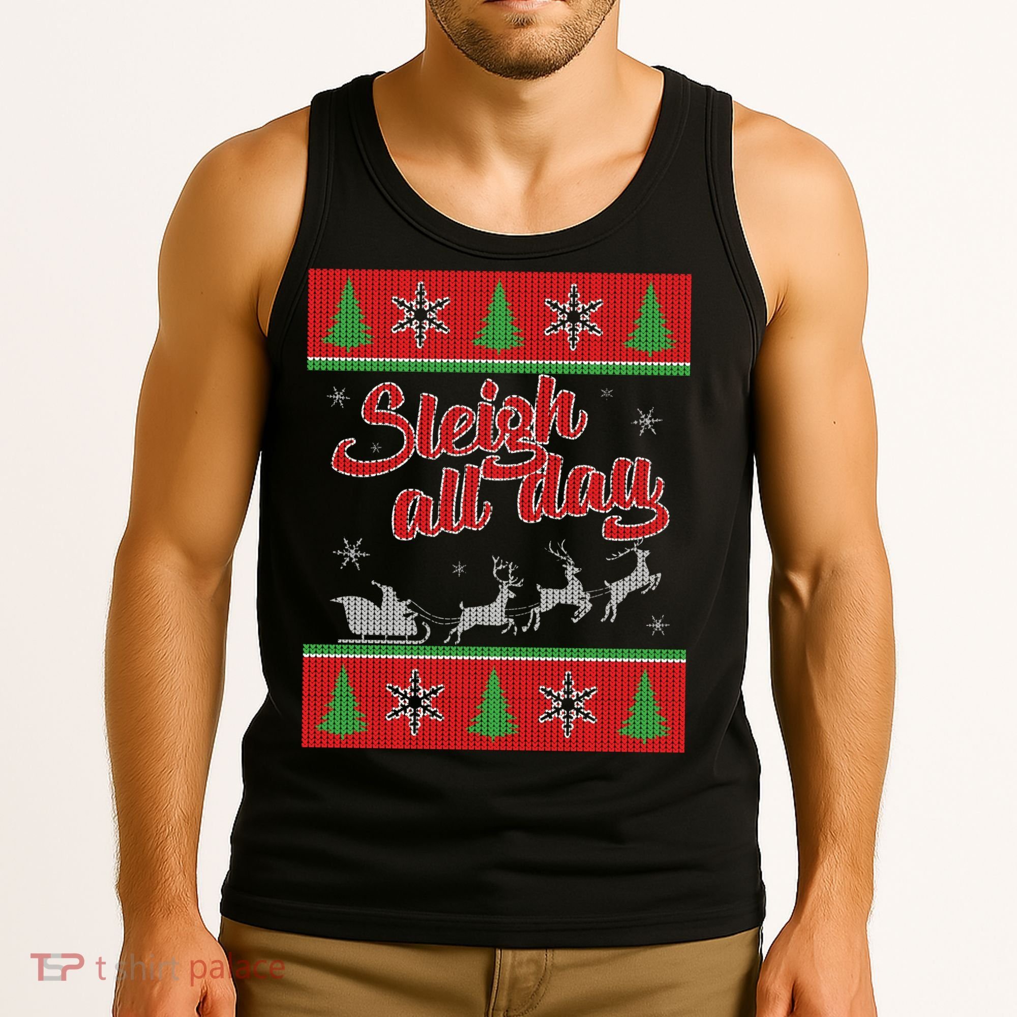 Sleigh All Day Ugly Christmas Tank Top
