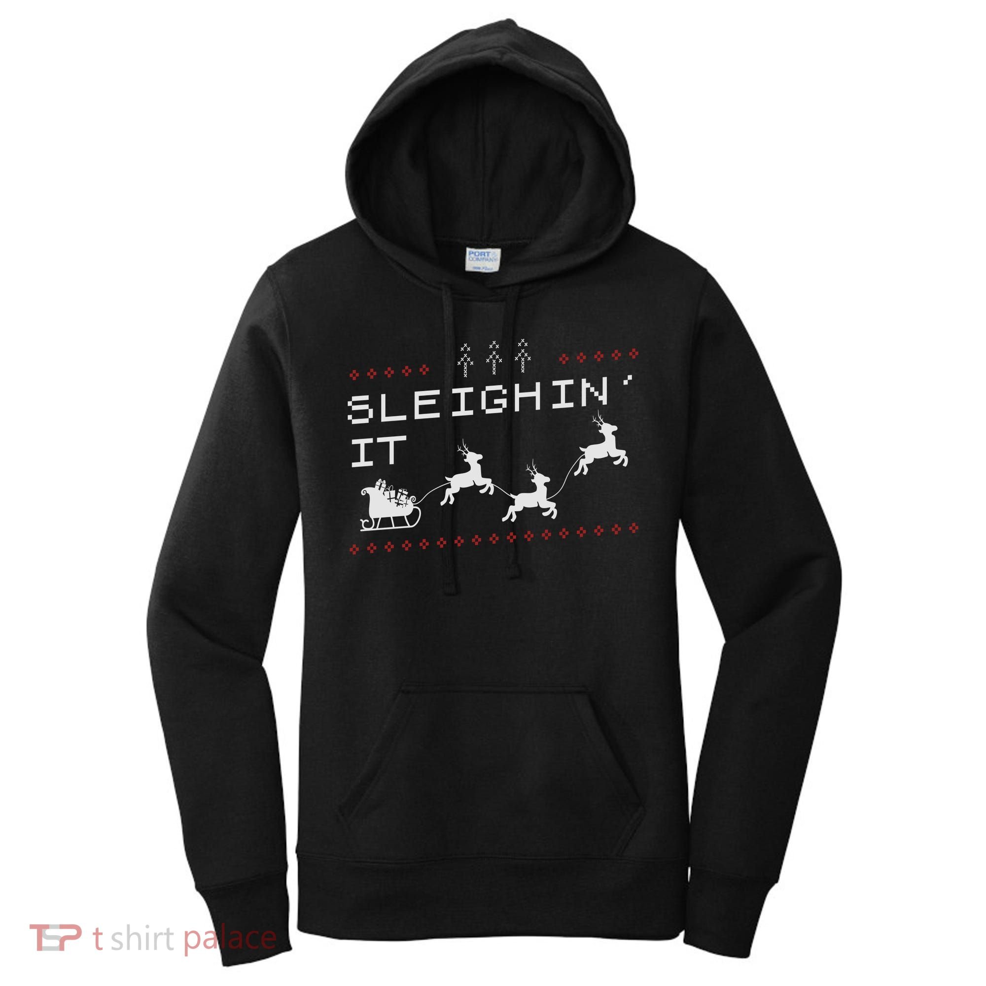 Sleighin It Ugly Christmas  Women's Hoodie