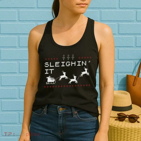 Sleighin It Ugly Christmas  Women's Tank Top