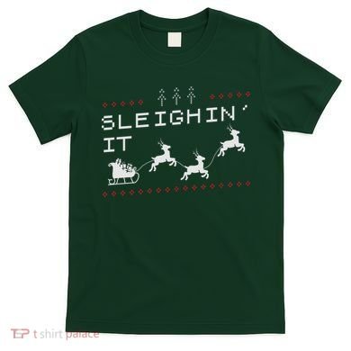 Sleighin It Ugly Christmas  T-Shirt