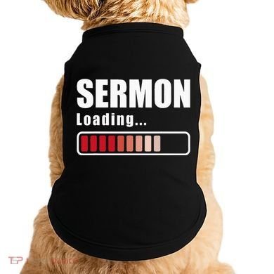 Sermon Loading Funny Pastor Preacher Minister Clergy Doggie Tank