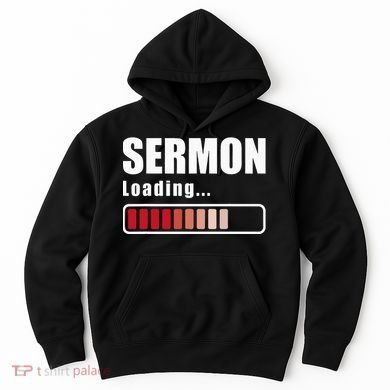 Sermon Loading Funny Pastor Preacher Minister Clergy Hoodie